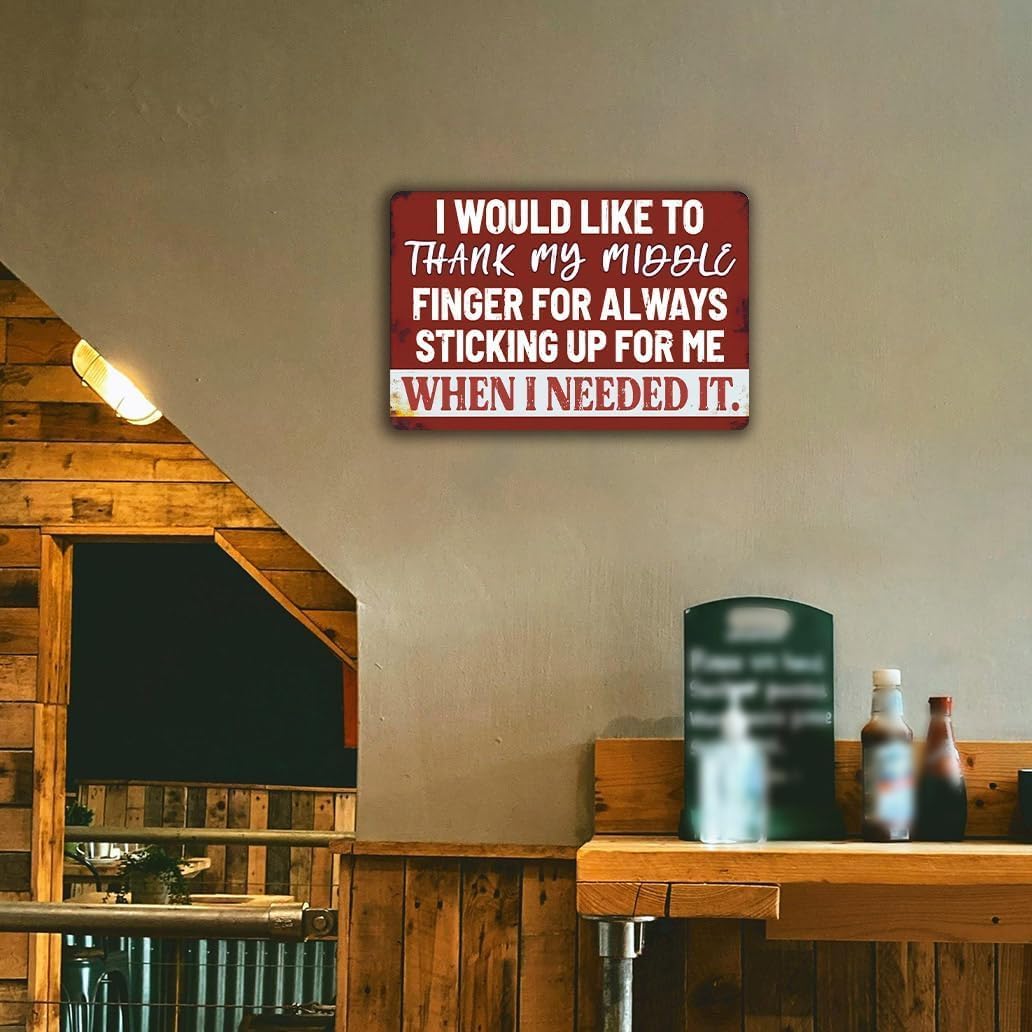 Funny Man Cave Signs Bar Tin Signs For Man Cave Metal Sign Sarcastic Garage Signs Cool Stuff For Men I Would Like To Thank My Middle Finger For Always Sticking Up For Me When I Needed It Sign 12x8 Inch