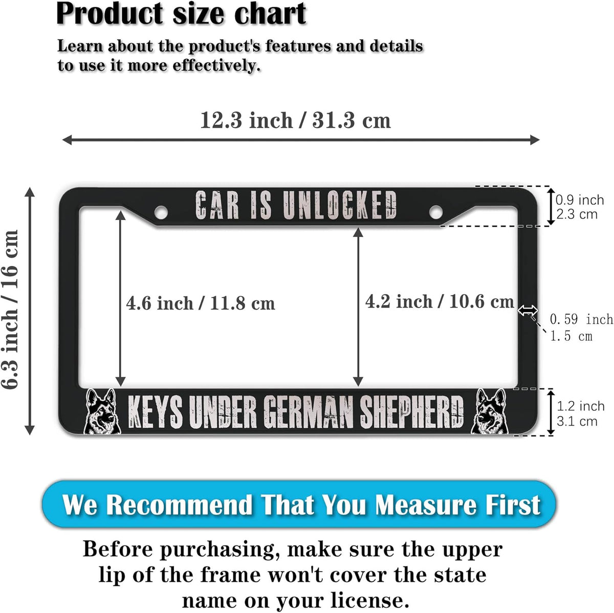 Front License Plate Bracket Black and White License Plate Frames Car is Unlocked Keys Under German Shepherd Universal Aluminum Car Accessory 2 Pack with Screw Covers Set